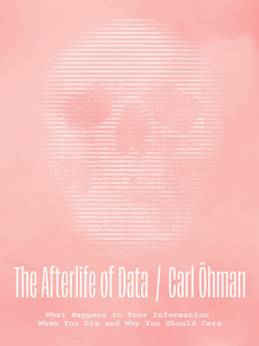 Title details for The Afterlife of Data by Carl Öhman - Wait list